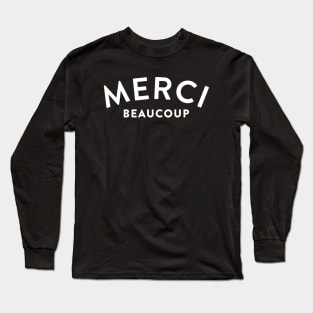 Merci Beaucoup French Quote Long Sleeve T-Shirt